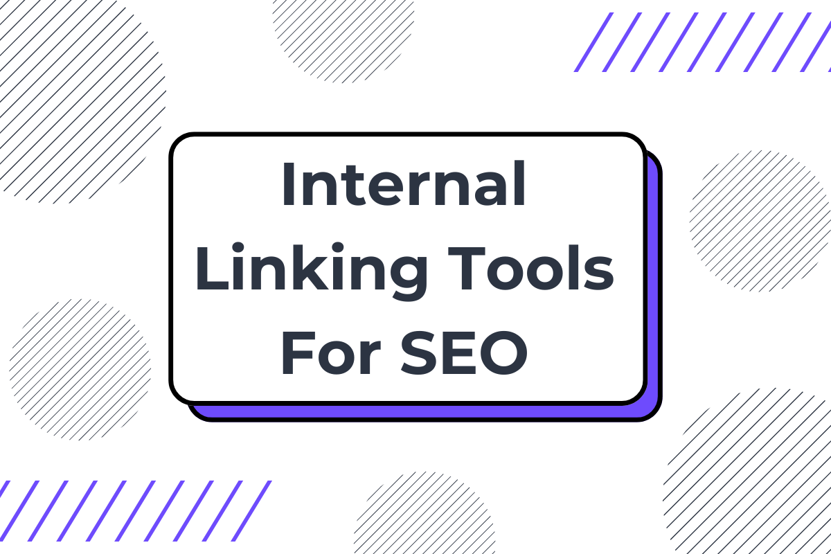 Internal Linking Tool Guide 2025